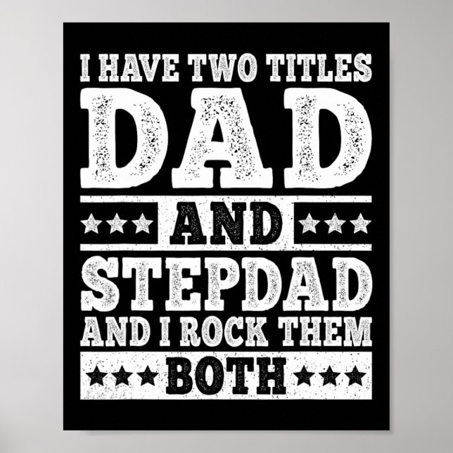 Jag Har Två Titlar Pappa Och Styvfar Rolig Styvfar Poster (Framsidan)