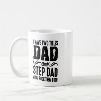 Jag har två titlar pappa och styvpappa Mugg