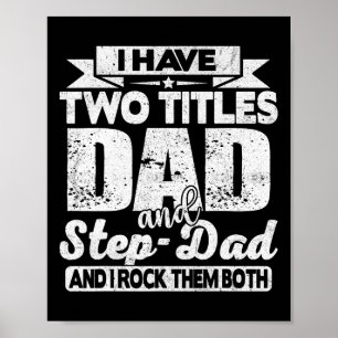 Jag Har Två Titlar Pappa Och Styvpappa Tröja För P Poster