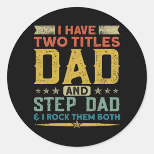 Jag har två titlar Pappa Stepdad I Sten båda två Runt Klistermärke