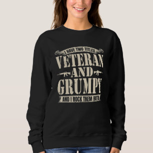 Jag har två titlar veteran och grumpy och jag Sten T Shirt