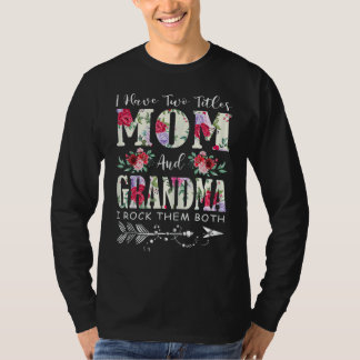 Jag har två titles Mamma och Grandma Flowers Mor T Shirt