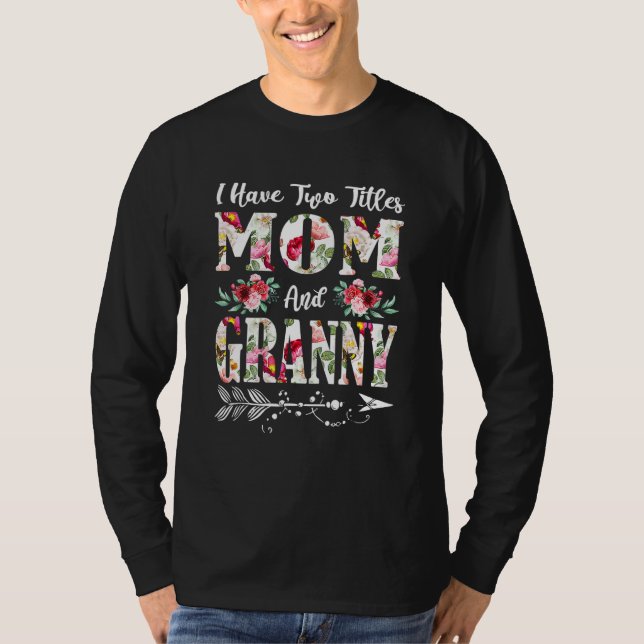 Jag har två titles Mamma och Granny Flowers Mor T Shirt (Framsida)