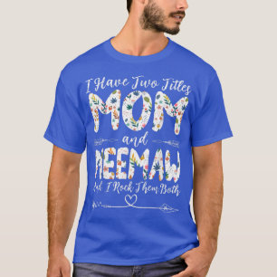 Jag har två titles Mamma och Meemaw Grandma Mor  T Shirt