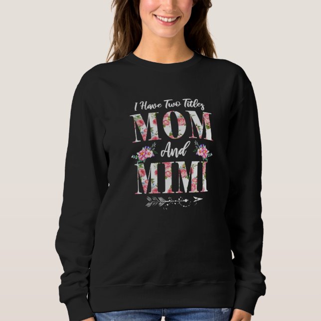 Jag har två titles Mamma och Mimi Flowers Mor Da T Shirt (Framsida)