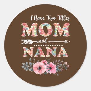 Jag har två titles Mamma och Na Flowers Mor Runt Klistermärke