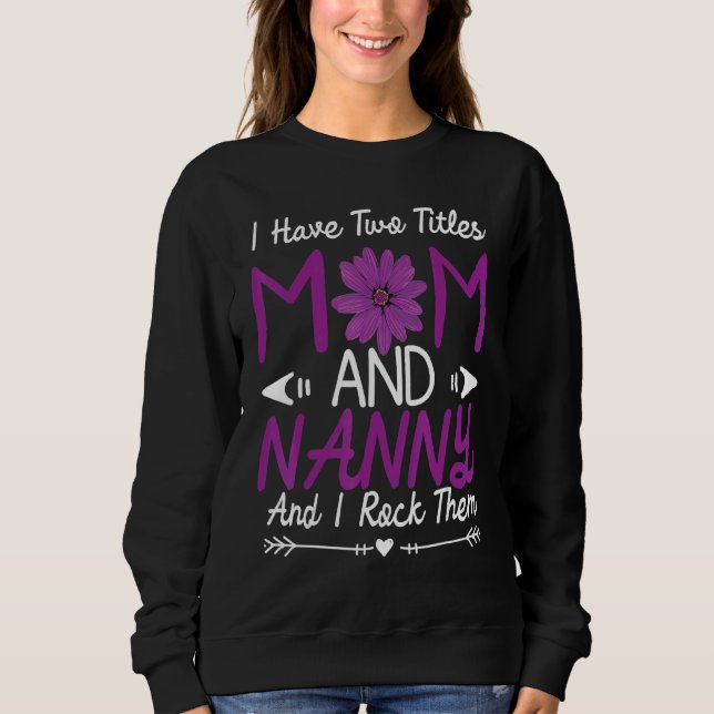 Jag har två titles Mamma och Nanny Graphic Mor T Shirt (Framsida)