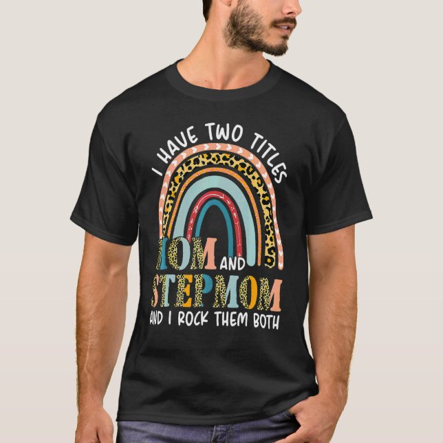 Jag har två titles Mamma och Stepmamma Rainbow Leo T Shirt (Framsida)