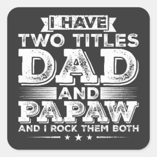 Jag har två Titles Pappa och Papaw Fyrkantigt Klistermärke