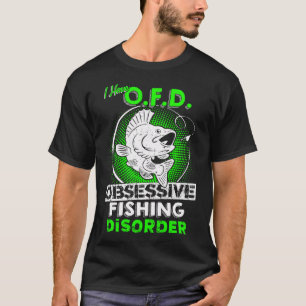 Jag har tvångsmässig fiske-störning t shirt