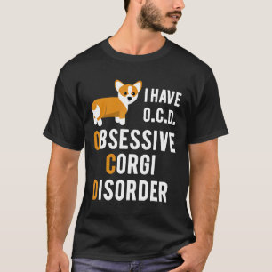 Jag Har Tvångssyndrom För Corgi Puns Pun T Shirt