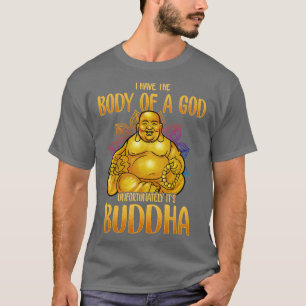 Jag har tyvärr en Guds kropp i dess Buddha T Shirt