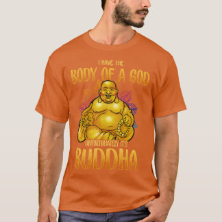 Jag har tyvärr en Guds kropp i dess Buddha T Shirt
