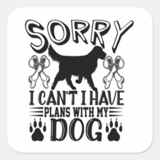 Jag har tyvärr planer med min Hund-offert Fyrkantigt Klistermärke