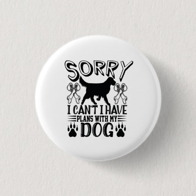 Jag har tyvärr planer med min Hund-offert Knapp (Framsida)