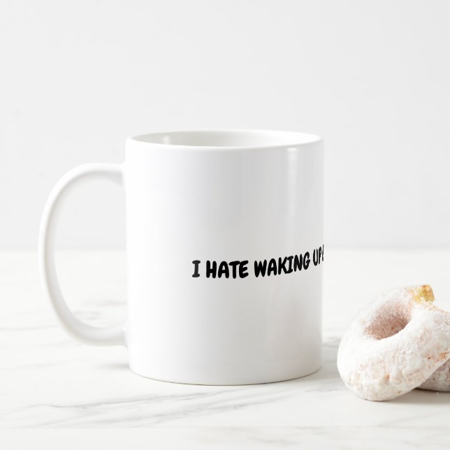 Jag har vaknat upp Tidigt på morgonen. Kaffemugg (Med munk)