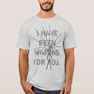 Jag har väntat dig t shirt