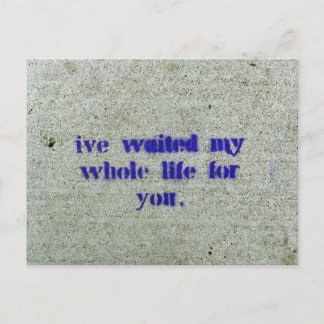 Jag har väntat hela mitt liv på dig vykort
