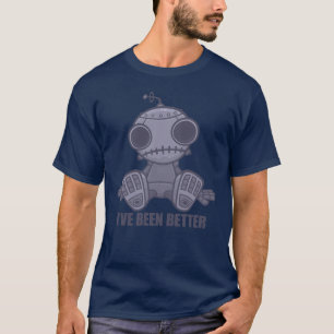Jag Har Varit Bättre Sorglig Robot Tecknad T Shirt