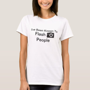 Jag har varit bekant att exponera folk t-shirt