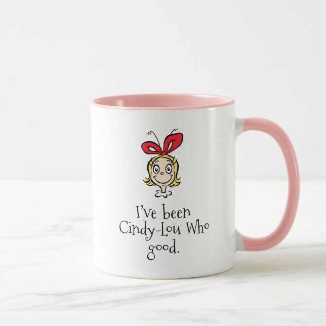 Jag har varit Cindy-Lou Who Good Mugg (Höger)
