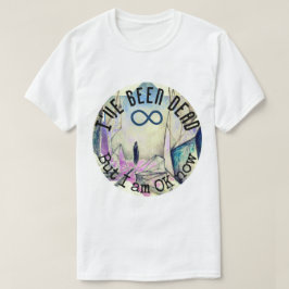 Jag har varit död, men jag är okej nu Reincarnatio T Shirt