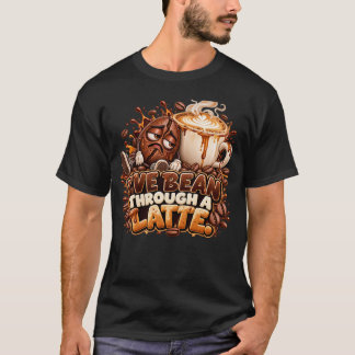 Jag har varit genom en latte Rolig kaffepun T Shirt