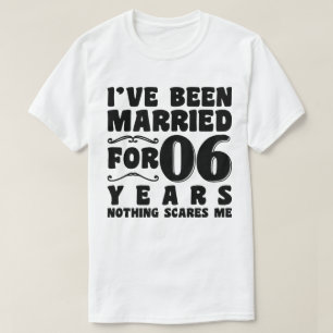Jag Har Varit Gift I 06 År Bröllopsfest Roligt T Shirt