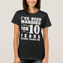 Jag har varit gift i 10 års Bröllopsfest Lusnyj T Shirt