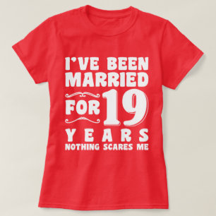 Jag Har Varit Gift I 19 År Bröllopsfest Roligt T Shirt