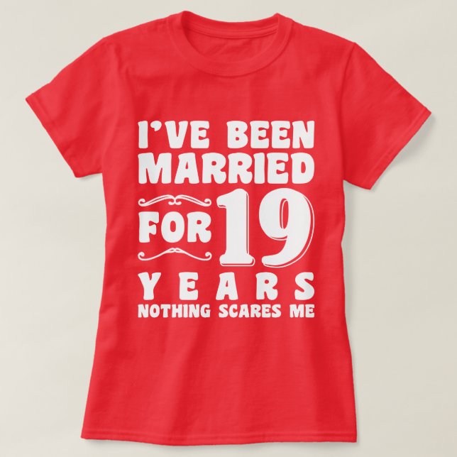 Jag Har Varit Gift I 19 År Bröllopsfest Roligt T Shirt (Design framsida)