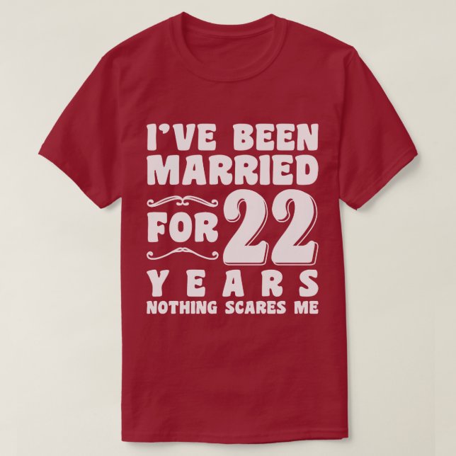 Jag har varit gift i 22 år bröllopsjubileum t shirt (Design framsida)