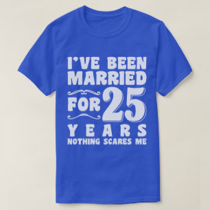 Jag har varit gift i 25 år bröllopsjubileum t shirt