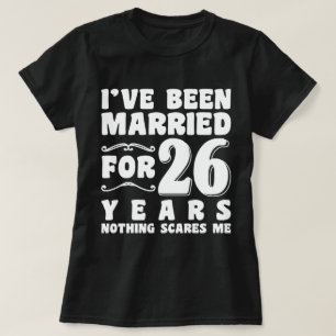 Jag Har Varit Gift I 26 År Bröllopsfest Roligt T Shirt