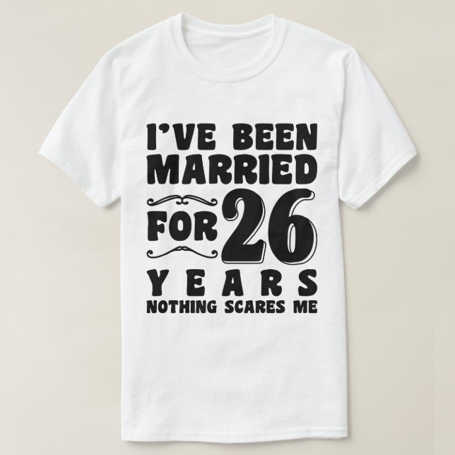 Jag har varit gift i 26 år bröllopsjubileum t shirt (Design framsida)