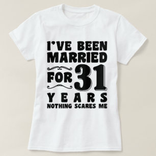 Jag har varit gift i 31 år Spenarbröllop T Shirt