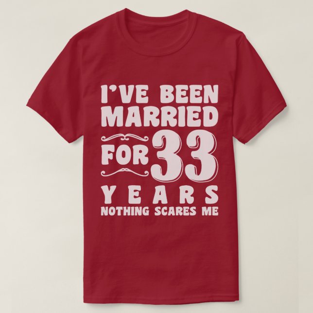 Jag har varit gift i 33 år Make Maka Par T Shirt (Design framsida)