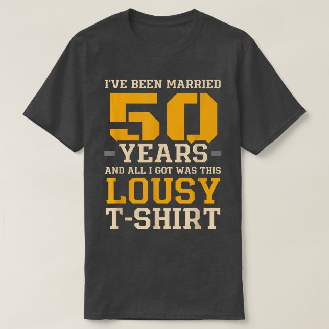 Jag har varit gift i 50 år bröllopsjubileumskoup t shirt (Design framsida)