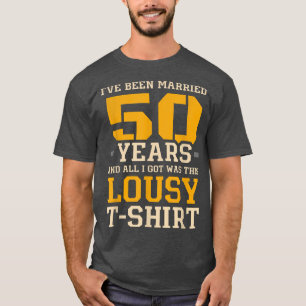 Jag har varit gift i 50 år bröllopsjubileumskoup t shirt