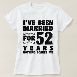 Jag Har Varit Gift I 52 År Födelsedagspresent T Shirt