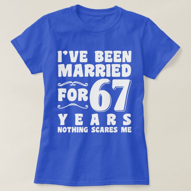 Jag Har Varit Gift I 67 År Förlovningspresent T Shirt (Design framsida)