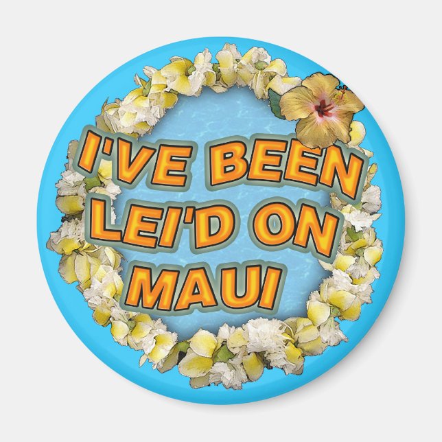 Jag har varit Lei på Maui Magnet (Framsidan)