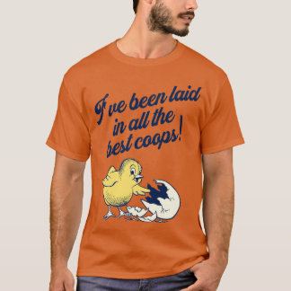 Jag har varit med i alla de bästa. t shirt