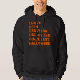 Jag har varit redo för Halloween Hoodie