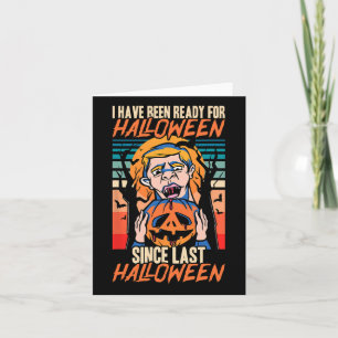 Jag har varit Redo för Halloween sedan i Hallojust Kort