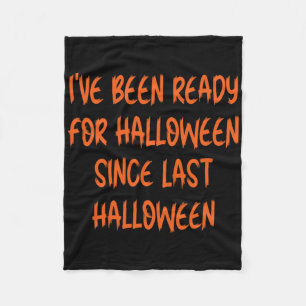 Jag har varit Redo för Halloween sedan i Halloween Fleecefilt