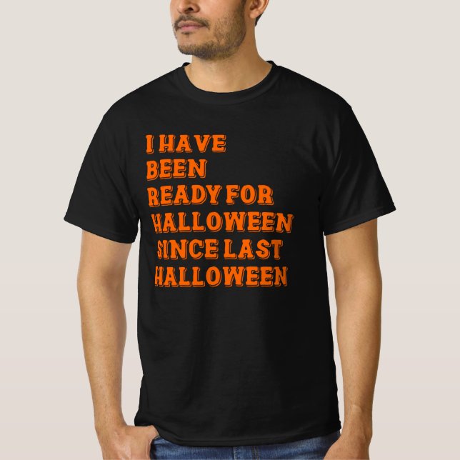 Jag har varit redo för Halloween T Shirt (Framsida)