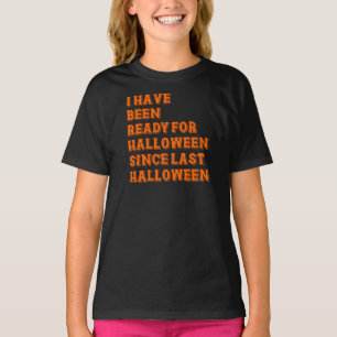 Jag har varit redo för Halloween T Shirt