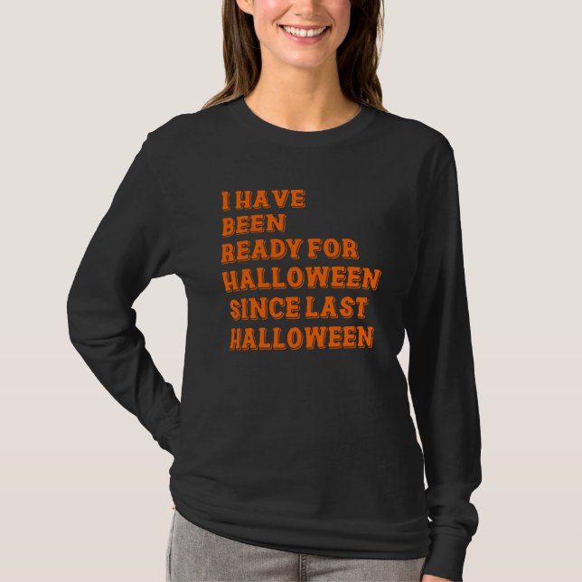 Jag har varit redo för Halloween T Shirt (Framsida)