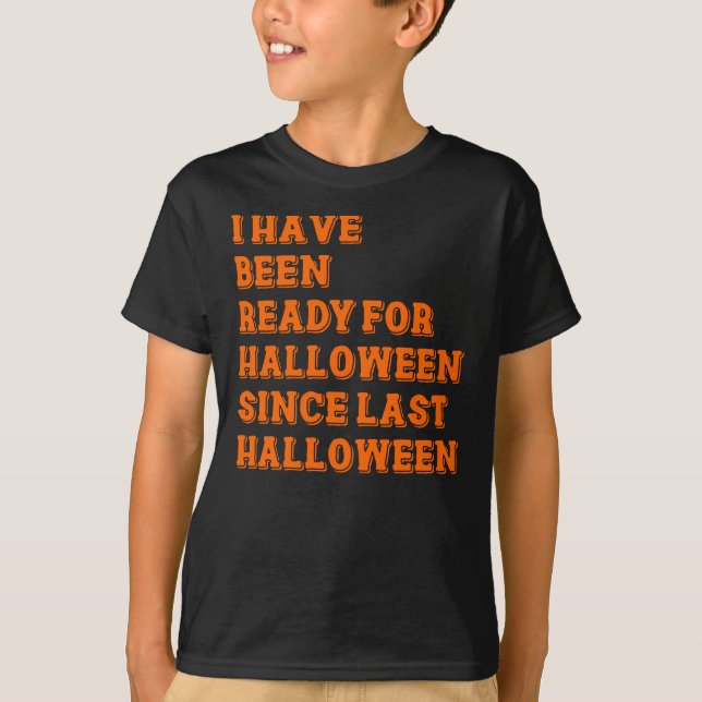 Jag har varit redo för Halloween T Shirt (Framsida)